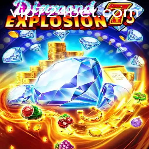 Exploring the Thrilling World of DiamondExplosion7s at 724bet